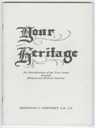 Item #14363 Your Heritage: An Identification of True Israel through Biblical and Historic...