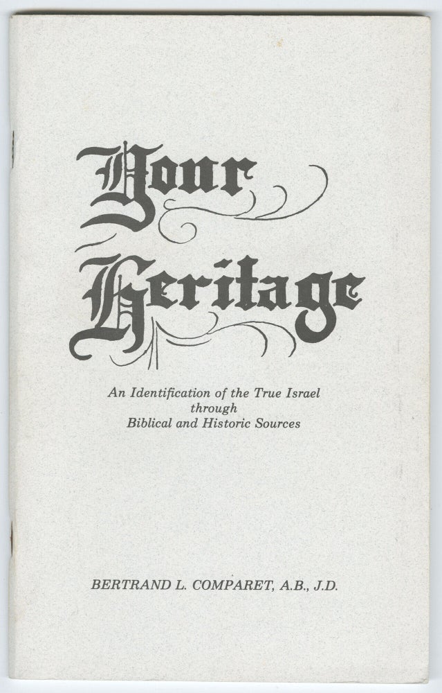 Comparet Your Heritage: An Identification of True Israel through Biblical and ...
