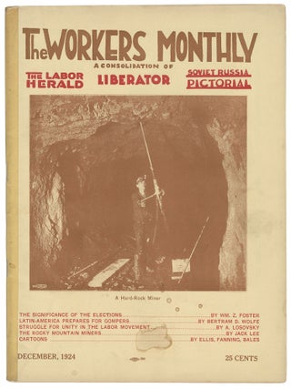 Item #14400 The Workers Monthly, Vol. IV, No. 2, December, 1924. William Z. Foster, contributor