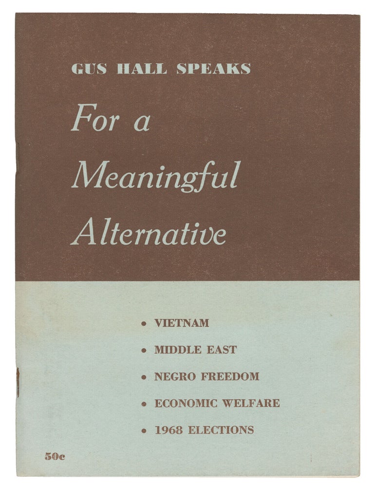 Item #14410 For a Meaningful Alternative. Gus Hall.