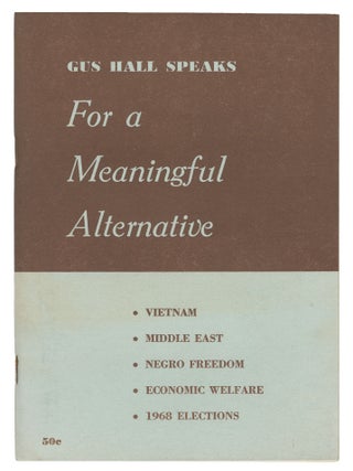 Item #14410 For a Meaningful Alternative. Gus Hall
