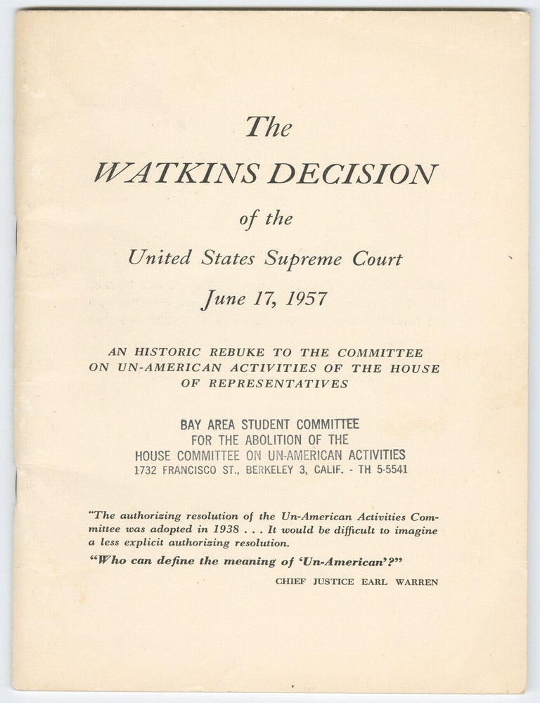 Item #14423 The Watkins Decision of the United States Supreme Court, June 17, 1957: An Historic Rebuke to the Committee of Un-American Activities of the House of Representatives. Harvey O'Connor.