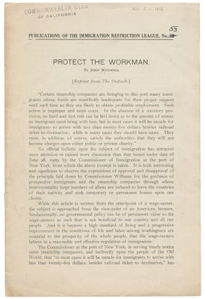 Item #14469 Protect the Workman (Publications of the Immigration Restriction League, No. 53)....