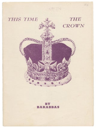 Item #14499 This Time the Crown. Barabbas