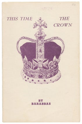 Item #14499 This Time the Crown. Barabbas