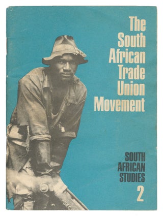 Item #14568 The South African Trade Union Movement (South African Studies 2). John Gaetsewe