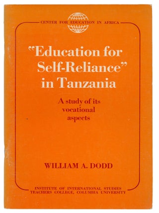 Item #14571 "Education for Self-Reliance" in Tanzania: A study of its vocational...