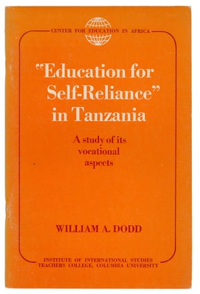 Item #14571 "Education for Self-Reliance" in Tanzania: A study of its vocational...