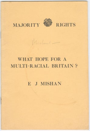 Item #14687 What Hope For a Multi-Racial Britain? E. J. Mishan