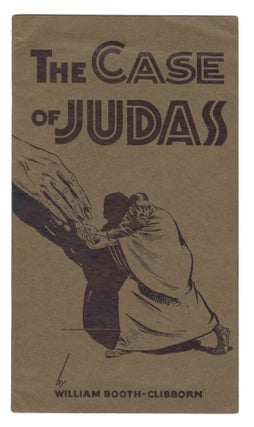 Item #14709 The Case of Judas. William Booth-Clibborn