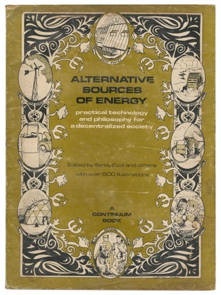 Item #14744 Alternative Sources of Energy: Practical Technology and Philosophy for a...