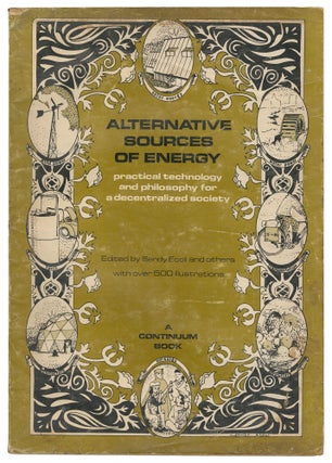 Item #14744 Alternative Sources of Energy: Practical Technology and Philosophy for a...