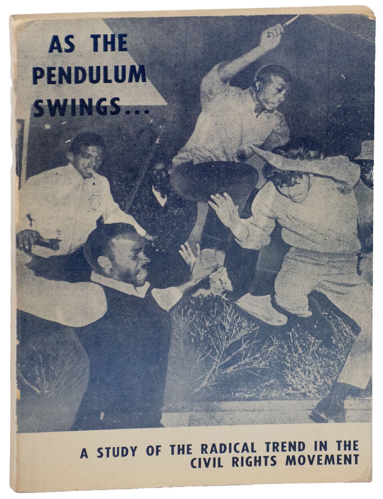 Item #14820 As the Pendulum Swings...A Study of the Radical Trend in the Civil Rights Movement. Robert J. Walters.