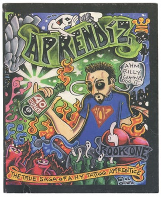 Item #14906 Aprendiz: The True Story of a N.Y. Tattoo Apprentice, Book One. Adam Suerte