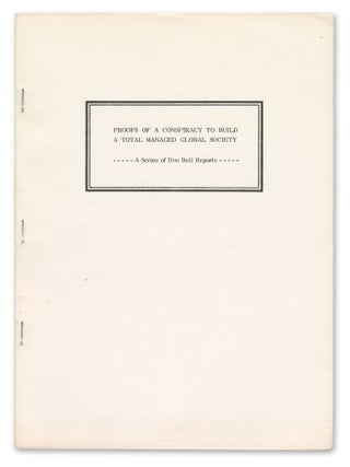 Proofs of a Conspiracy to Build a Total Managed Global Society