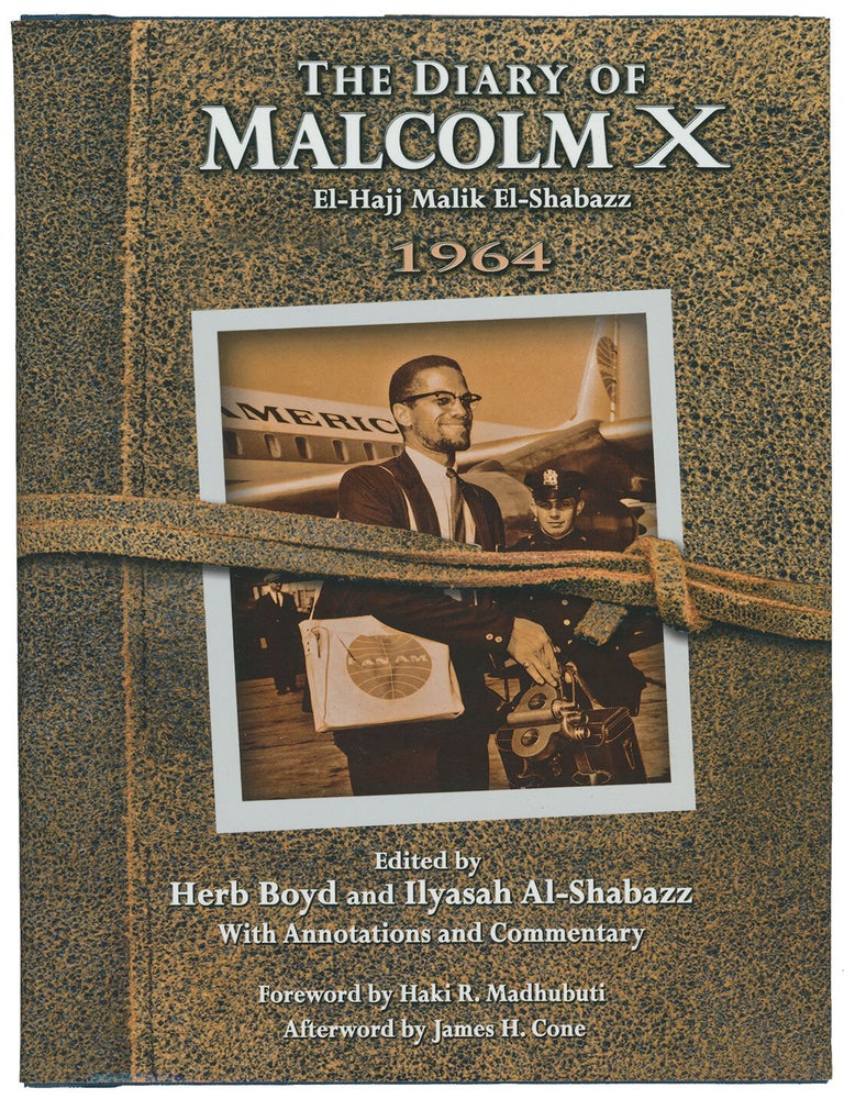 Item #15104 The Diary of Malcolm X, El-Hajj Malik El-Shabazz, 1964. Malcolm X., Herb Boyd, Ilyasah Al-Shabazz, Haki R. Madhubuti, foreword.