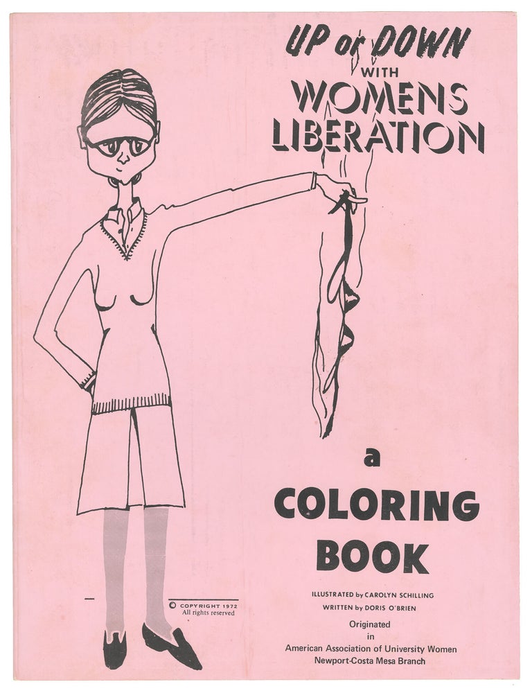 Item #15107 Up or Down with Womens Liberation: A Coloring Book. Doris O'Brien, Carolyn Schilling, written by, illustrations by.