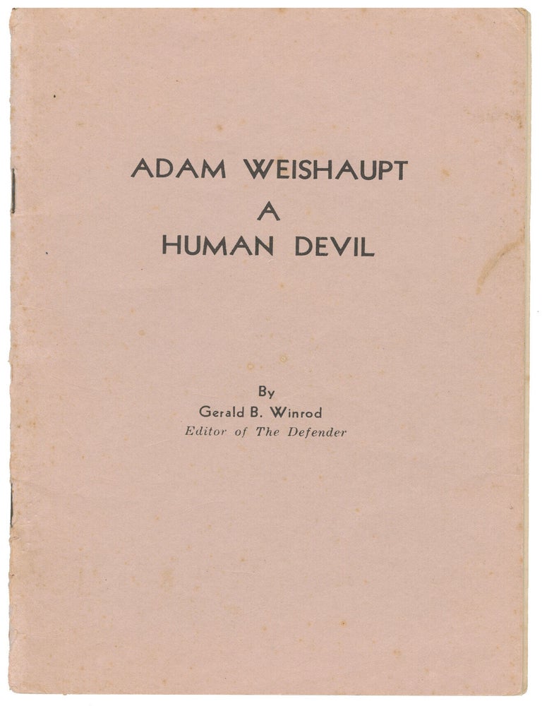 Item #15108 Adam Weishaupt A Human Devil. Gerald B. Winrod.