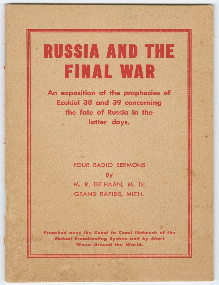 Item #15126 Russia and the Final War. An exposition of the prophecies of Ezekiel 38 and 39 concerning the fate of Russia in the latter days. M. R. De Haan.