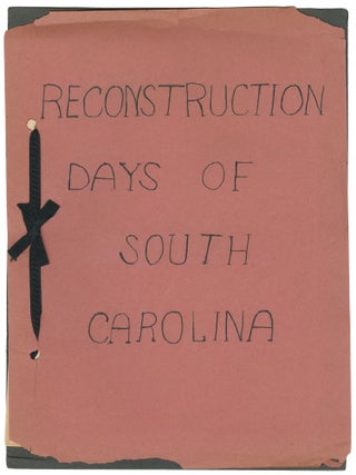 Item #15140 Reconstruction Days of South Carolina. Sarah Frances Parker