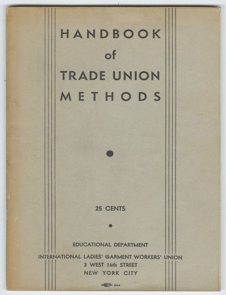 Item #15145 Handbook of Trade Union Methods, with Special Reference to the Garment Trades. Educational Department.