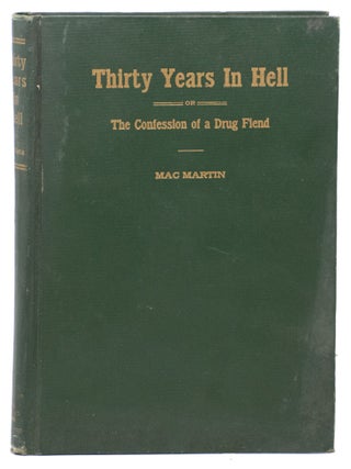 Thirty Years In Hell, or, The Confessions of a Drug Fiend