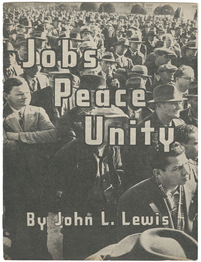 Item #15147 Jobs Peace Unity. John L. Lewis.