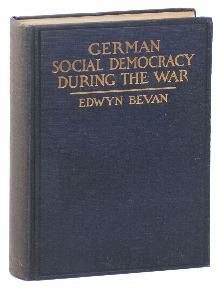 Item #15155 German Social Democracy During the War. Edwyn Bevan.