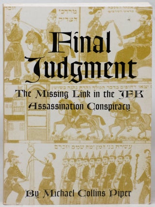 Final Judgment: The Missing Link in the JFK Assassination Conspiracy