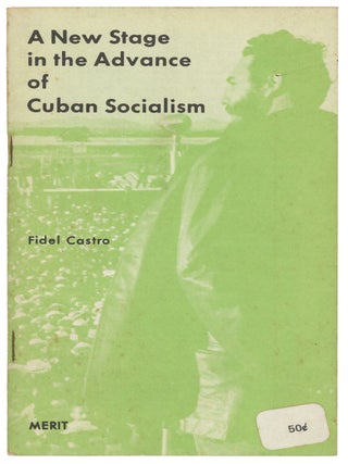 Item #15215 A New Stage in the Advance of Cuban Socialism. Fidel Castro