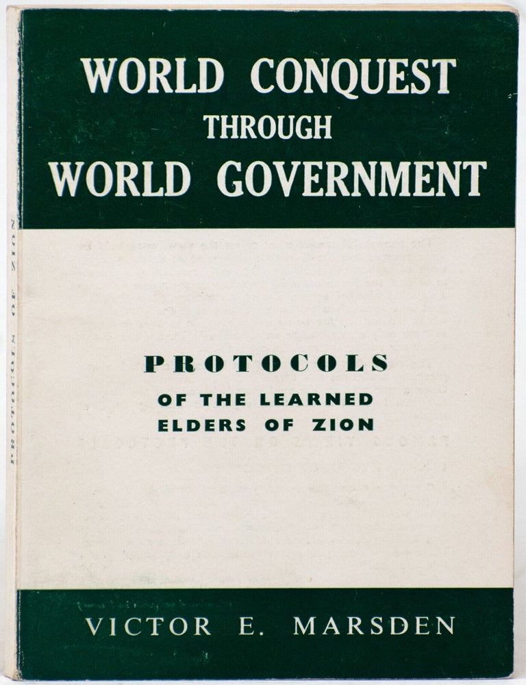 Item #15248 World Conquest Through World Government: The Protocols of the Learned Elders of Zion. Victor E. Marsden, Sergyei A. Nilus.