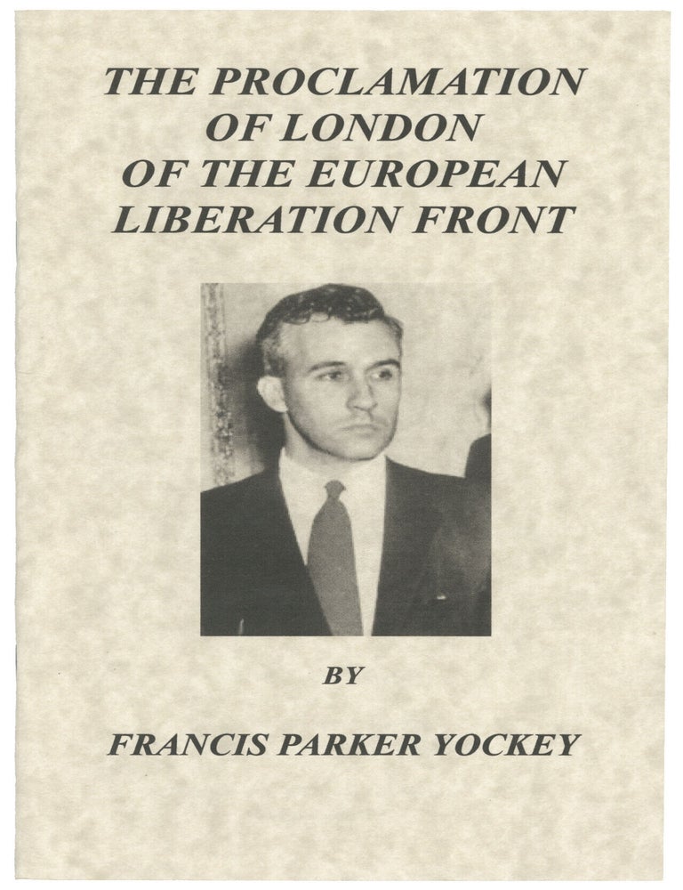 Item #15254 The Proclamation of London of the European Liberation Front. Francis Parker Yockey.