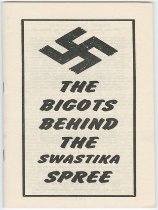 The Bigots Behind the Swastika Spree