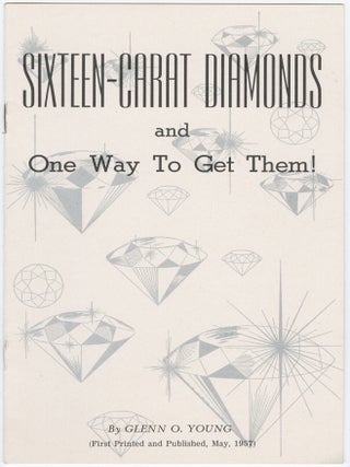 Sixteen-Carat Diamonds and One Way To Get Them!