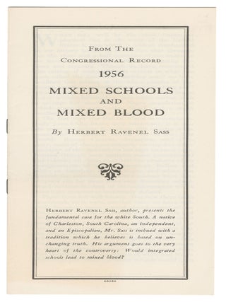 From the Congressional Record, 1956. Mixed Schools and Mixed Blood. Herbert Ravenel Sass.