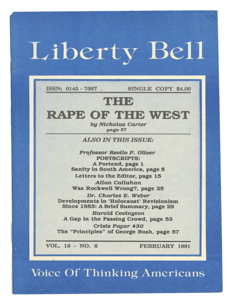 Item #15347 The Liberty Bell, Vol. 18, No. 6, February 1991. George P. Dietz, Revilo P. Oliver, contributor.