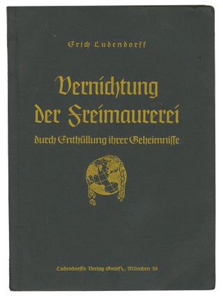 Vernichtung der Freimaurerei durch Enth&uuml;llung ihrer Geheimnisse [The Destruction of Freemasonry...