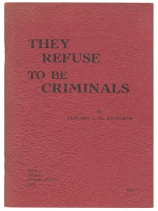 They Refuse To Be Criminals: Parole and the Conscientious Objector (Nur Mahal Publication No. 1