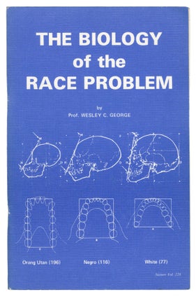 Item #15365 The Biology of the Race Problem. Prof. Wesley C. George