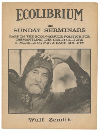 Item #15369 Ecolibrium: The Sunday Serminars, Raps on the Ecol-Warrior Politics for Dismantling...