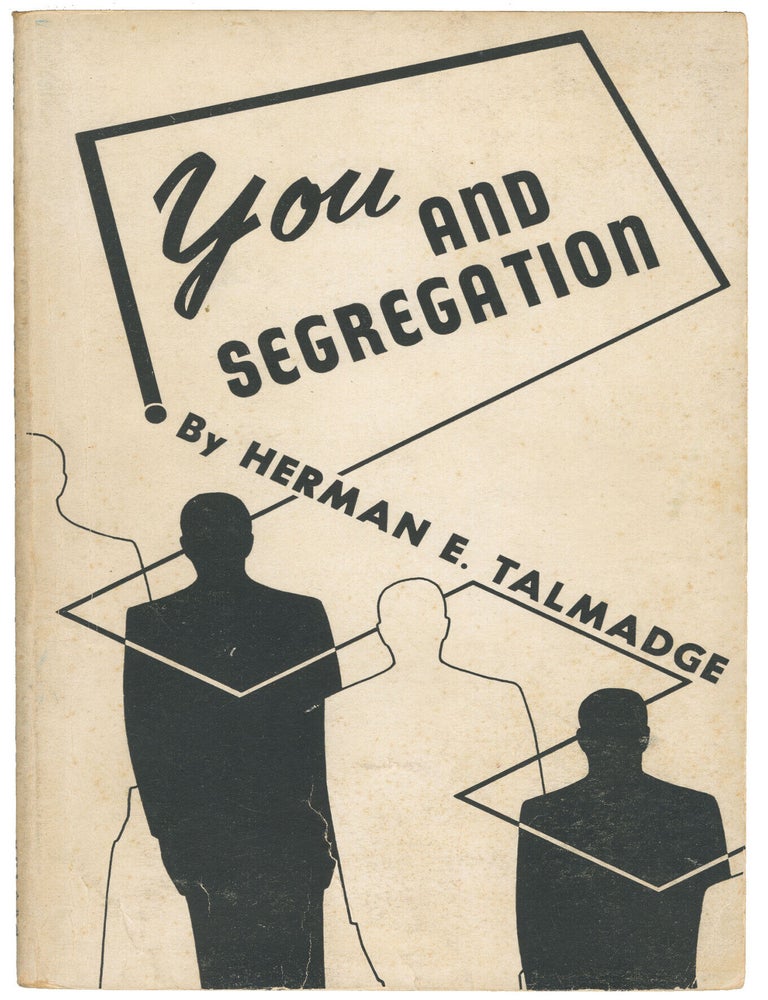 Item #15388 You and Segregation. Herman E. Talmadge.