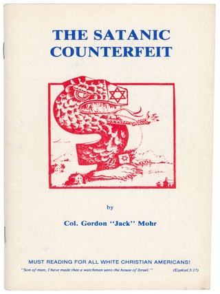 The Satanic Counterfeit (A review of THE PROTOCOLS OF THE LEARNED ELDER'S OF ZION; the...