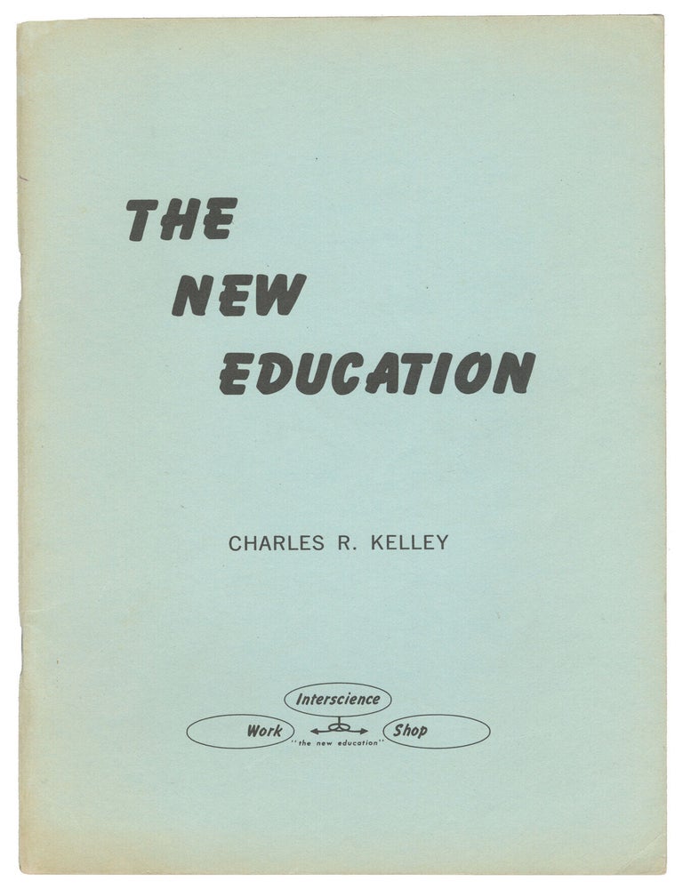 Item #15426 The New Education. Charles R. Kelley.