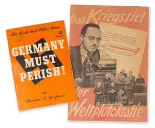 Item #8610 Germany Must Perish! [with] Das Kriegsziel der Weltplutokratie. Theodore N. Kaufman,...