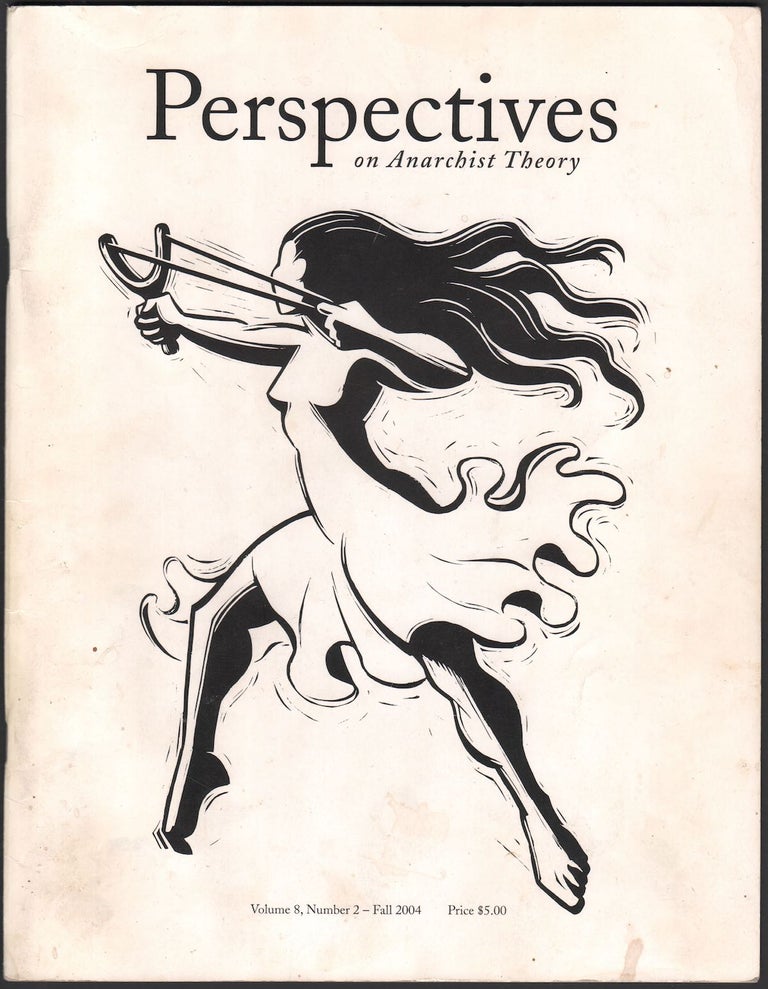 Item #8631 Perspectives on Anarchist Theory, Vol. 8, No. 2 - Fall 2004. Editorial Committee.