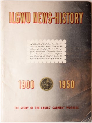 Item #9599 ILGWU News-History, 1900-1950. Max D. Danish, Leon Stein