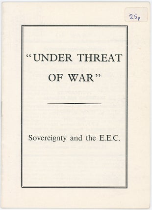 Item #9643 "Under Threat of War": Sovereignty and the E.E.C. Bryan W. Monahan, foreword