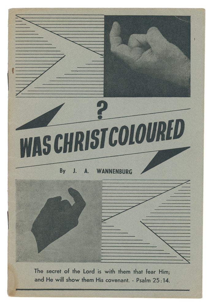 Item #9716 Was Christ Coloured? J. A. Wannenburg.