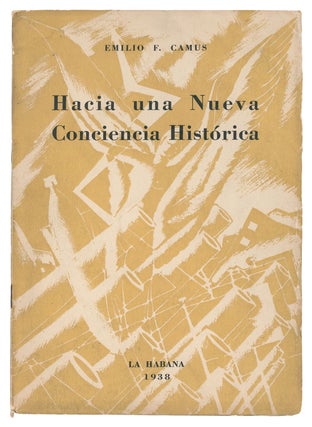 Item #9765 Hacia una Nueva Conciencia Histórica. Emilio F. Camus