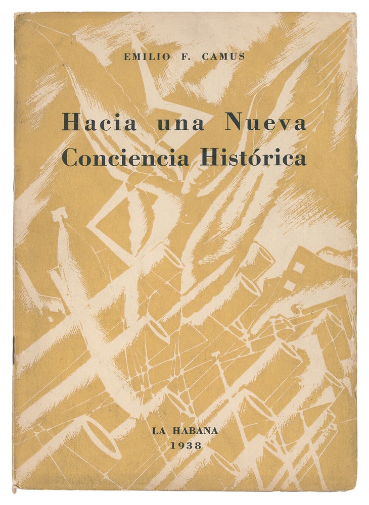 Item #9765 Hacia una Nueva Conciencia Histórica. Emilio F. Camus.